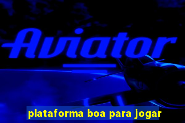 plataforma boa para jogar